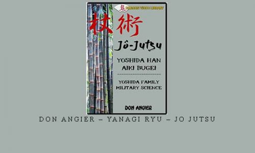 DON ANGIER – YANAGI RYU – JO JUTSU | Digital Download