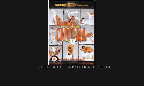 GRUPO AXÉ CAPOEIRA + RODA | Digital Download