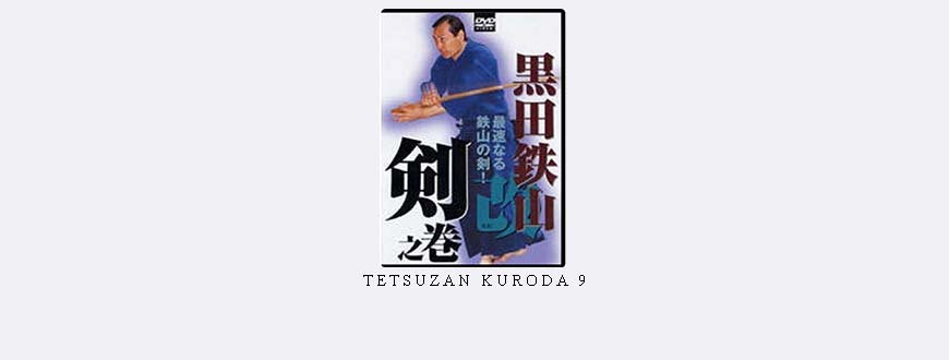 TETSUZAN KURODA 9