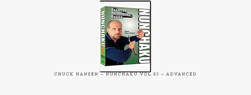 CHUCK HANSEN – NUNCHAKU VOL.03 – ADVANCED