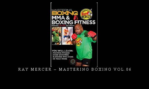 RAY MERCER – MASTERING BOXING VOL.06 | Digital Download