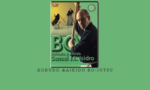 KOBUDO &AIKIDO BO-JUTSU | Digital Download