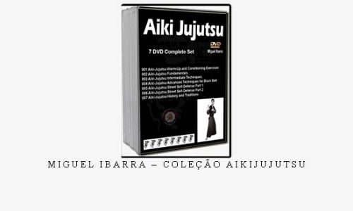 MIGUEL IBARRA – COLEÇÃO AIKIJUJUTSU | Digital Download