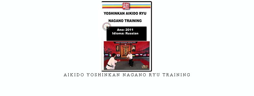 AIKIDO YOSHINKAN NAGANO RYU TRAINING