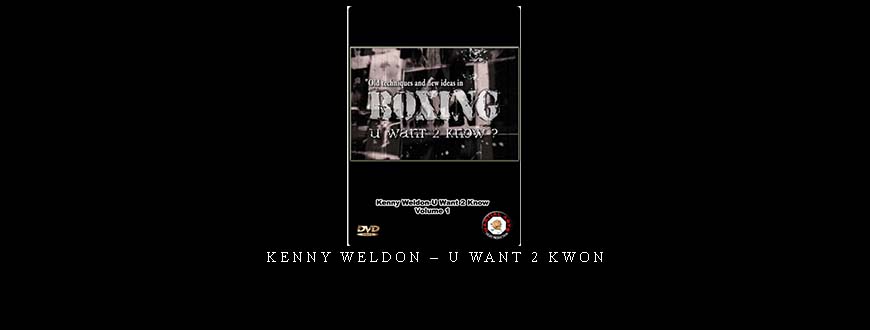 KENNY WELDON – U WANT 2 KWON