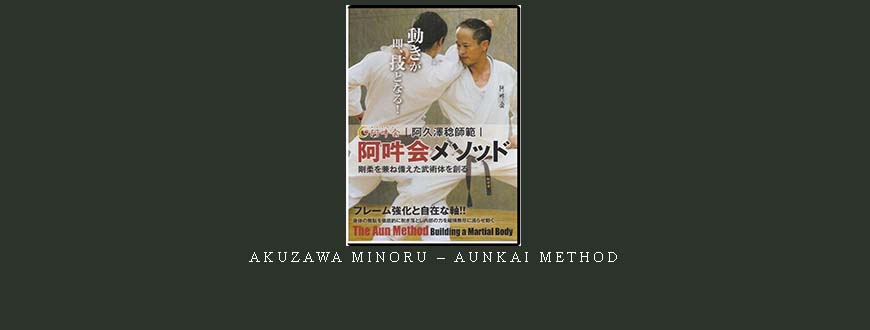 AKUZAWA MINORU – AUNKAI METHOD