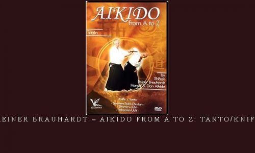 REINER BRAUHARDT – AIKIDO FROM A TO Z: TANTO/KNIFE | Digital Download