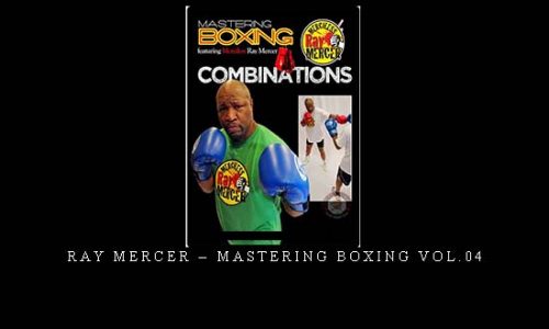 RAY MERCER – MASTERING BOXING VOL.04 | Digital Download