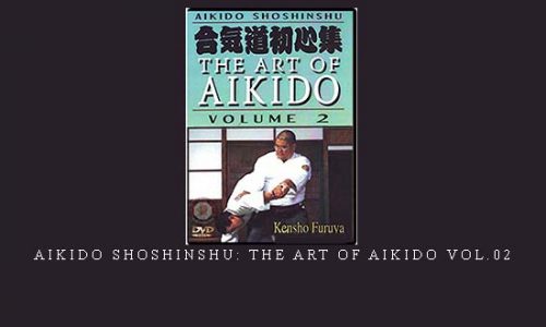 AIKIDO SHOSHINSHU: THE ART OF AIKIDO VOL.02 | Digital Download