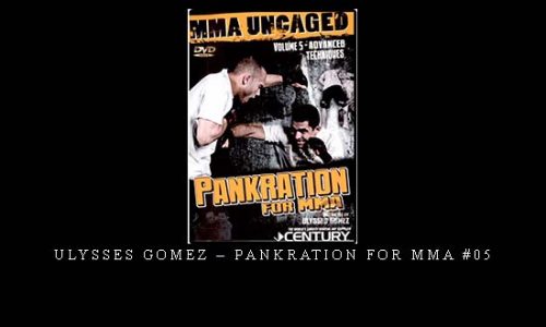 ULYSSES GOMEZ – PANKRATION FOR MMA #05 | Weight 0.150g