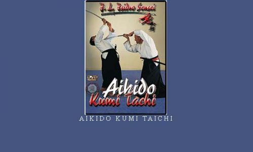 AIKIDO KUMI TAICHI | Digital Download