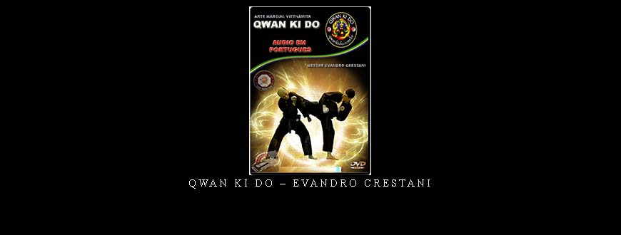 QWAN KI DO – EVANDRO CRESTANI