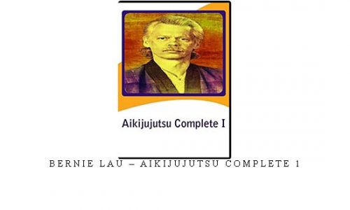 BERNIE LAU – AIKIJUJUTSU COMPLETE 1 | Digital Download