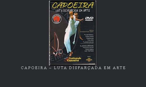 CAPOEIRA – LUTA DISFARÇADA EM ARTE | Digital Download