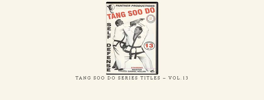 TANG SOO DO SERIES TITLES – VOL.13