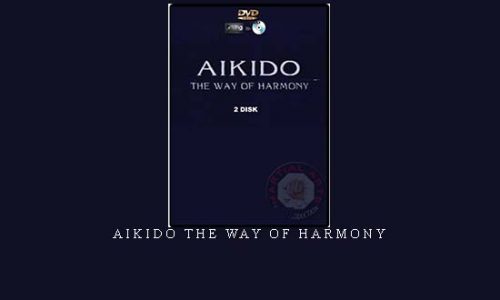 AIKIDO THE WAY OF HARMONY | Digital Download