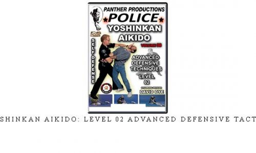 POLICE YOSHINKAN AIKIDO: LEVEL 02 ADVANCED DEFENSIVE TACTICS VOL.08 | Digital Download