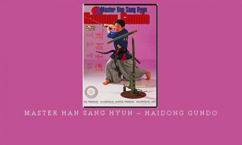 MASTER HAN SANG HYUN – HAIDONG GUNDO | Weight 0.150g