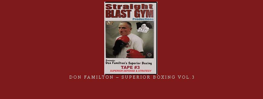 DON FAMILTON – SUPERIOR BOXING VOL.3