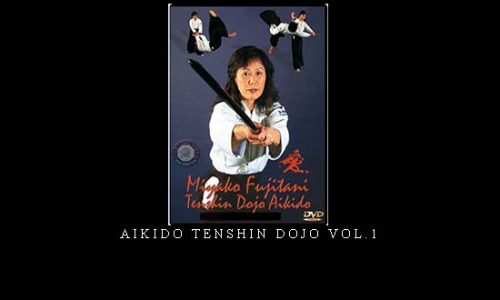 AIKIDO TENSHIN DOJO VOL.1 | Digital Download