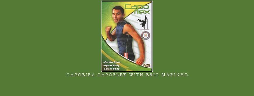 CAPOEIRA CAPOFLEX WITH ERIC MARINHO