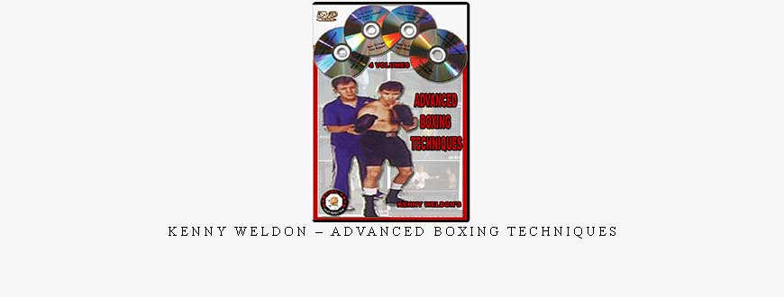 KENNY WELDON – ADVANCED BOXING TECHNIQUES