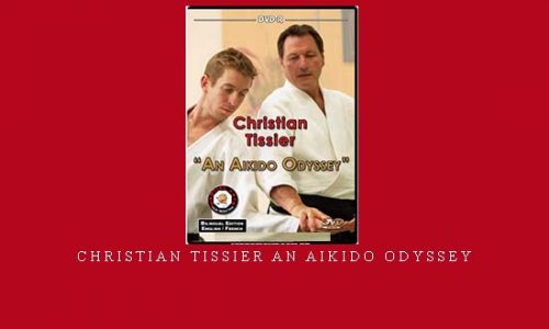 CHRISTIAN TISSIER AN AIKIDO ODYSSEY | Digital Download