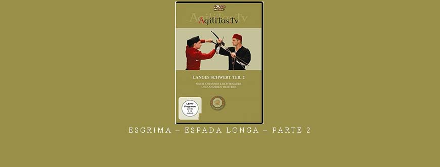 ESGRIMA – ESPADA LONGA – PARTE 2