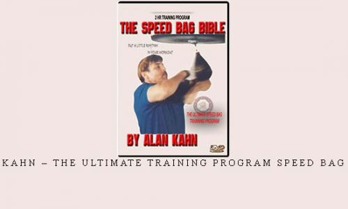 ALAN KAHN – THE ULTIMATE TRAINING PROGRAM SPEED BAG BIBLE | Digital Download