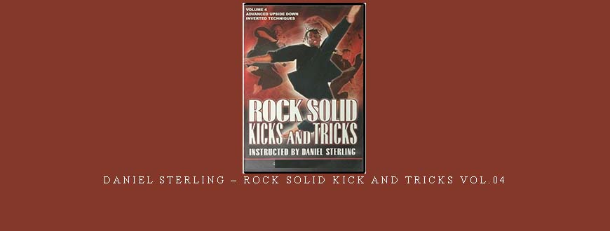 DANIEL STERLING – ROCK SOLID KICK AND TRICKS VOL.04