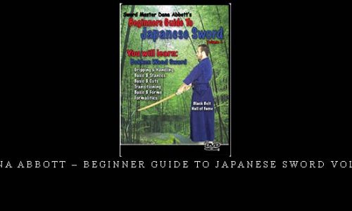 DANA ABBOTT – BEGINNER GUIDE TO JAPANESE SWORD VOL.01 | Digital Download