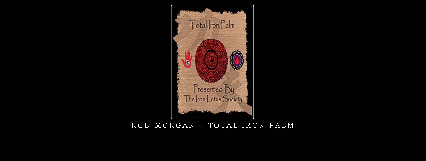 ROD MORGAN – TOTAL IRON PALM