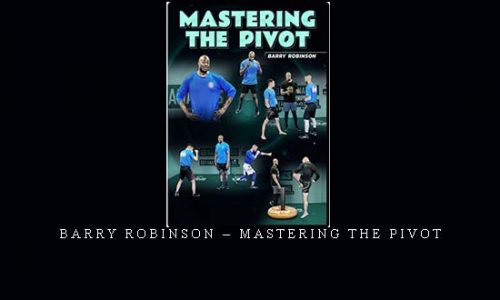 BARRY ROBINSON – MASTERING THE PIVOT | Digital Download