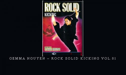 GEMMA NGUYEN – ROCK SOLID KICKING VOL.01 | Weight 0.300g