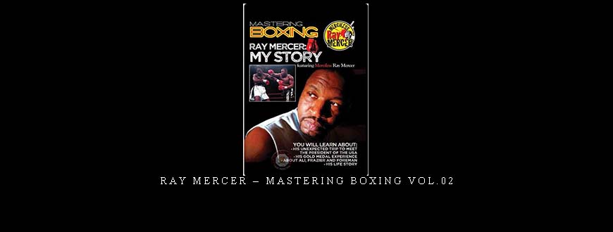 RAY MERCER – MASTERING BOXING VOL.02