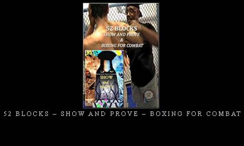 52 BLOCKS – SHOW AND PROVE – BOXING FOR COMBAT | Digital Download