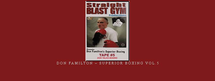 DON FAMILTON – SUPERIOR BOXING VOL.5