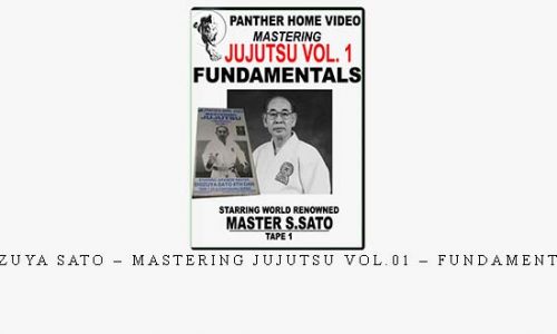 SHIZUYA SATO – MASTERING JUJUTSU VOL.01 – FUNDAMENTALS | Digital Download