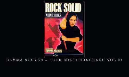 GEMMA NGUYEN – ROCK SOLID NUNCHAKU VOL.03 | Weight 0.300g