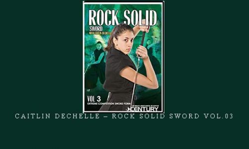 CAITLIN DECHELLE – ROCK SOLID SWORD VOL.03 | Weight 0.300g