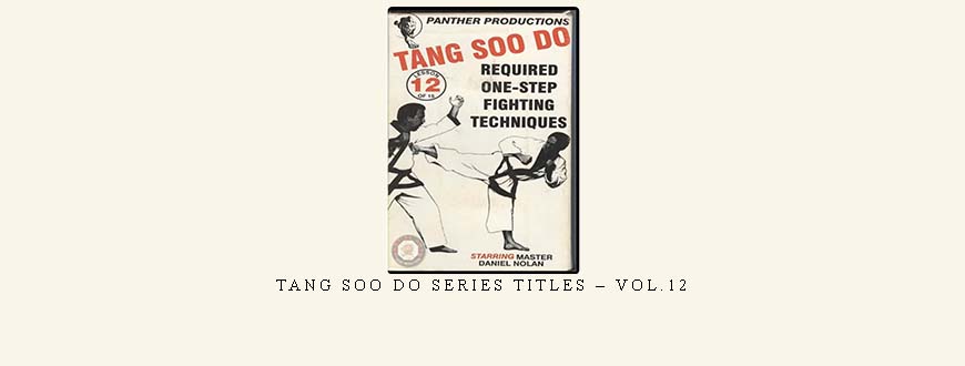 TANG SOO DO SERIES TITLES – VOL.12