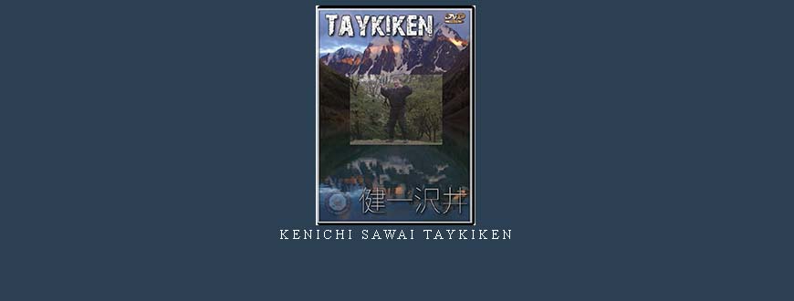 KENICHI SAWAI TAYKIKEN