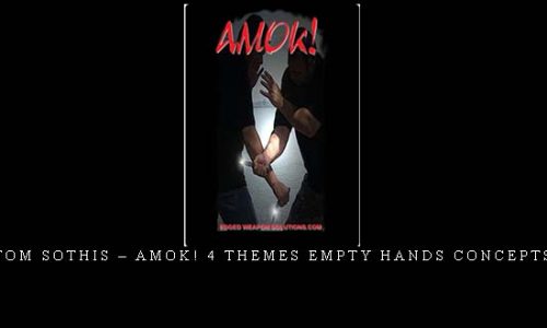 TOM SOTHIS – AMOK! 4 THEMES EMPTY HANDS CONCEPTS | Weight 0.300g