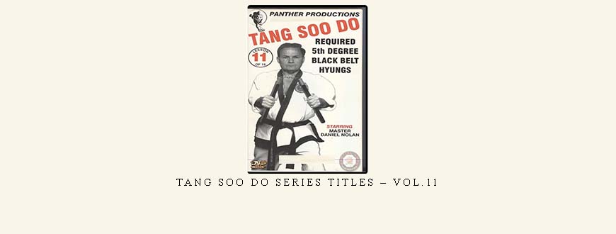 TANG SOO DO SERIES TITLES – VOL.11