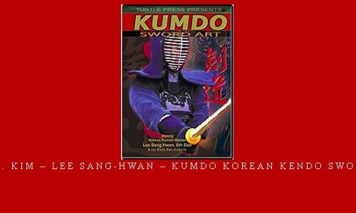 SANG H. KIM – LEE SANG-HWAN – KUMDO KOREAN KENDO SWORD ART | Weight 0.300g