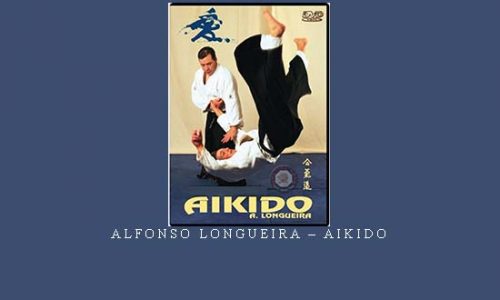 ALFONSO LONGUEIRA – AIKIDO | Digital Download