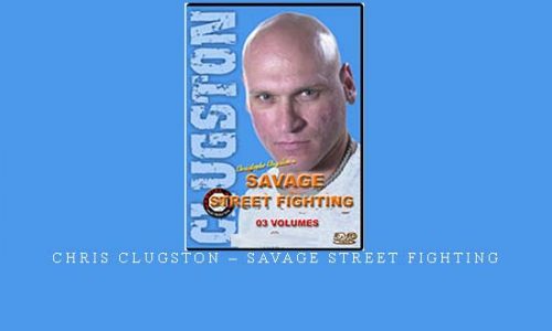 CHRIS CLUGSTON – SAVAGE STREET FIGHTING | Weight 0.300g