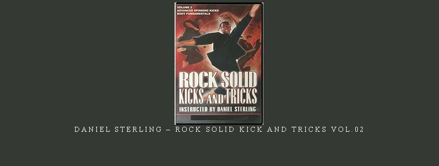 DANIEL STERLING – ROCK SOLID KICK AND TRICKS VOL.02