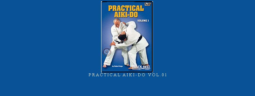 PRACTICAL AIKI-DO VOL.01