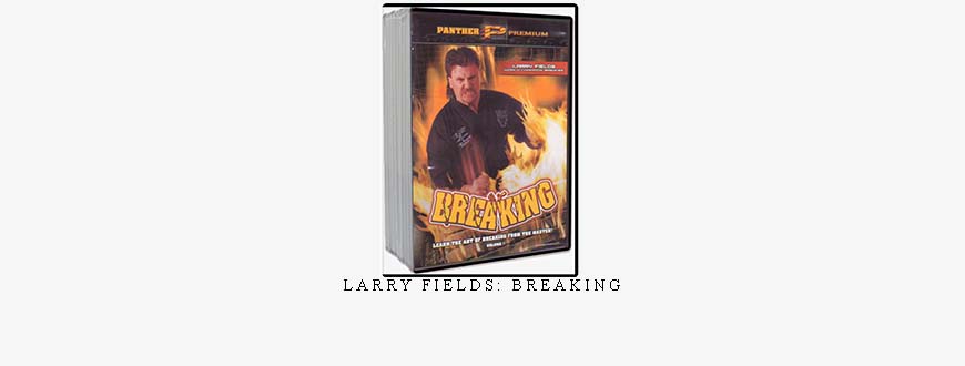 LARRY FIELDS: BREAKING